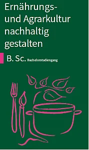 Ernährungs- und Agrarkultur nachhaltig gestalten B.Sc.